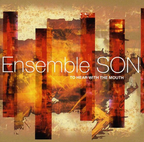 Ensemble Son: To Hear with the Mouth - SUPER-AUDIO CD