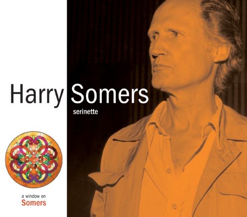 Sommers / Colvia / Canadian Chamber Ensemble: Serinette