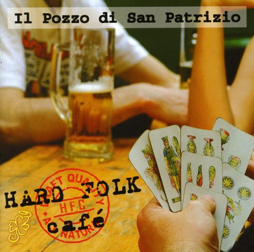 Il Pozzo Di San Patrizio: Hard Folk Cafe