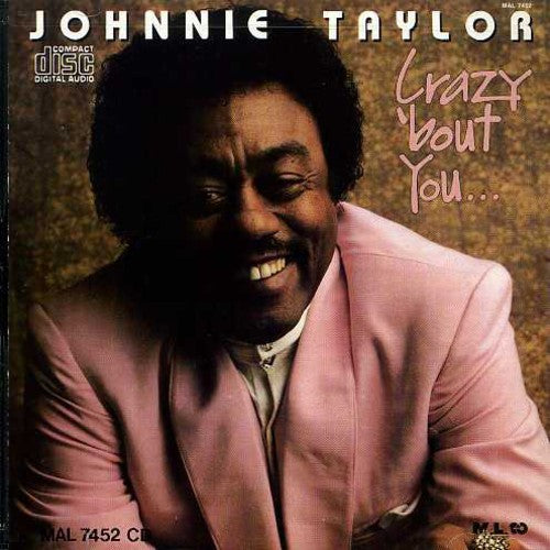 Taylor, Johnnie: Crazy Bout You