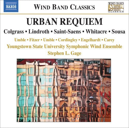 Colgrass / Gage / Youngstown State Univ Wind Ens: Urban Requiem