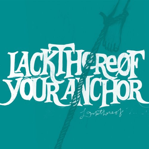 Lackthereof: Your Anchor - COMPACT DISCS