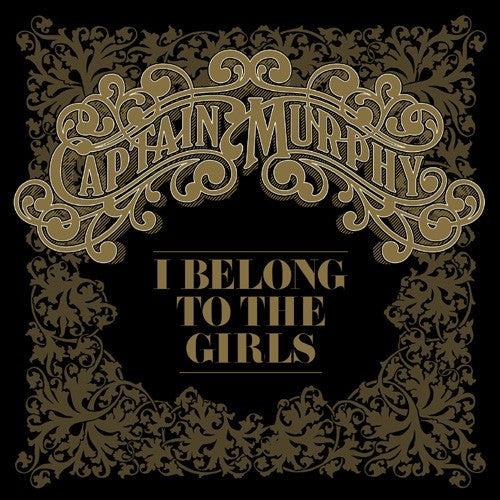 Captain Murphy: I Belong to the Girls - CD SINGLE