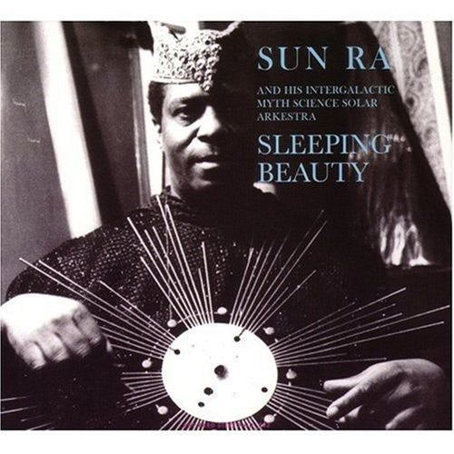 Sun Ra: Sleeping Beauty