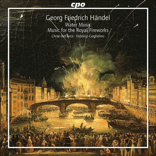 Handel / Guglielmo / L'Arte Dell'Arco: Water Music / Music for the Royal Fireworks - SUPER-AUDIO CD