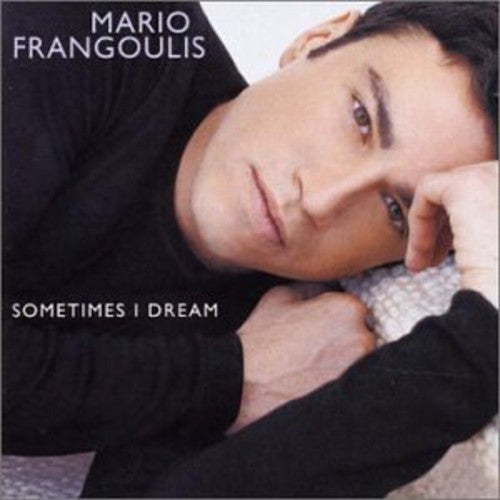 Mario Frangoulis: Sometimes I Dream - COMPACT DISCS