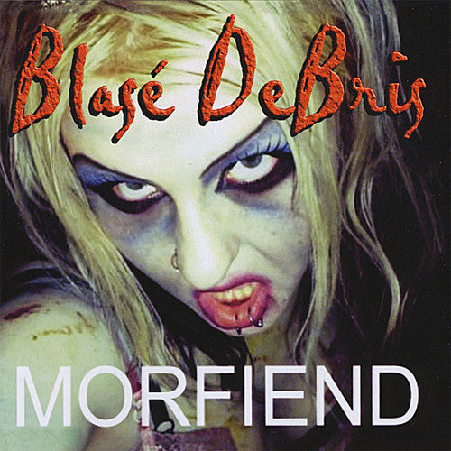 Blase Debris: Morfiend