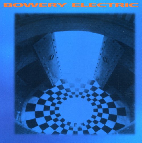 Bowery Electric: Bowery Electric