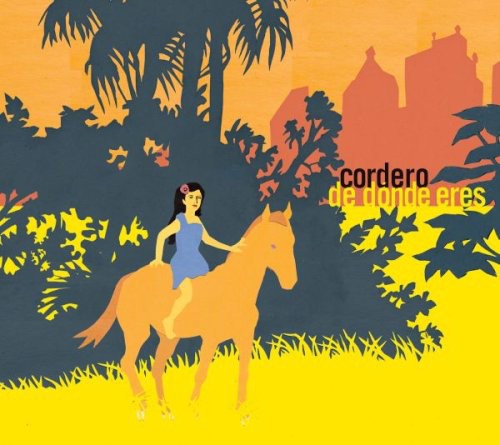 Cordero: De Donde Eres