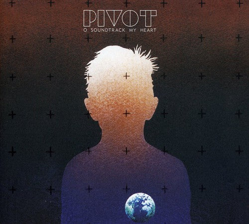 Pivot: O Soundtrack My Heart - COMPACT DISCS
