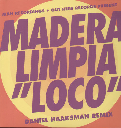 Madera Limpia: Loco [Daniel Haaksman Remix][EP]