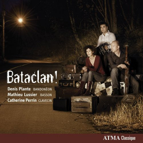 Plante, Denis / Lussier, Mathieu / Perrin, Catherine: Bataclan! - COMPACT DISCS
