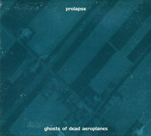 Prolapse: Ghosts Of Dead Aeroplanes - COMPACT DISCS