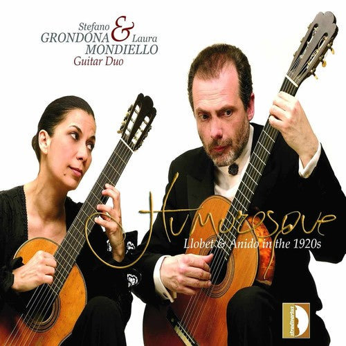 Llobet / Grondona / Mondiello: Humoresque: Transcriptions for 2 Guitars