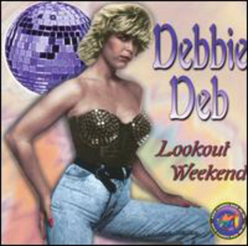 Debbie Deb: Lookout Weekend