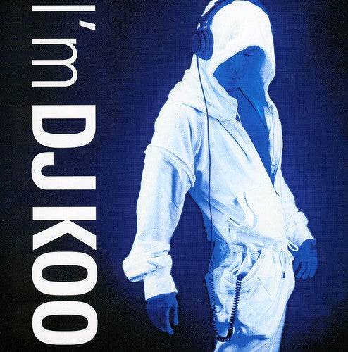DJ Koo: I'm DJ Koo