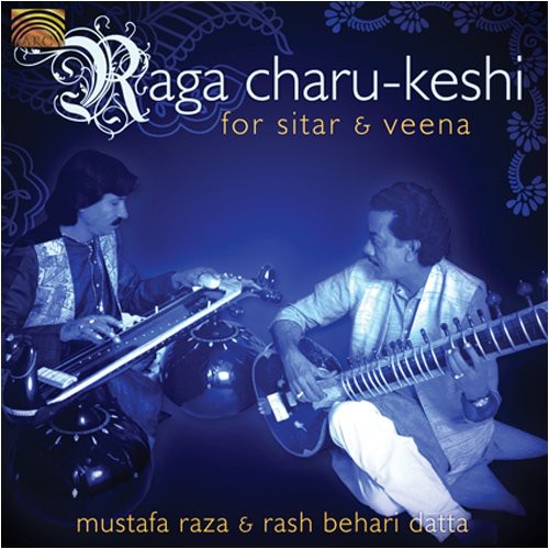 Mustafa Raza: Raga Charu-keshi For Sitar and Veena - COMPACT DISCS
