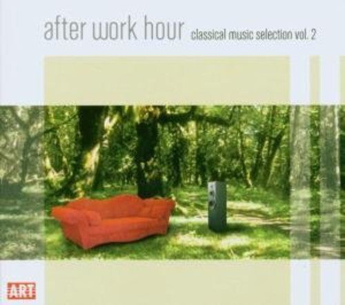 After Work Hour: Classical Music Selection 2 / Var: After Work Hour: Classical Music Selection 2 / Various