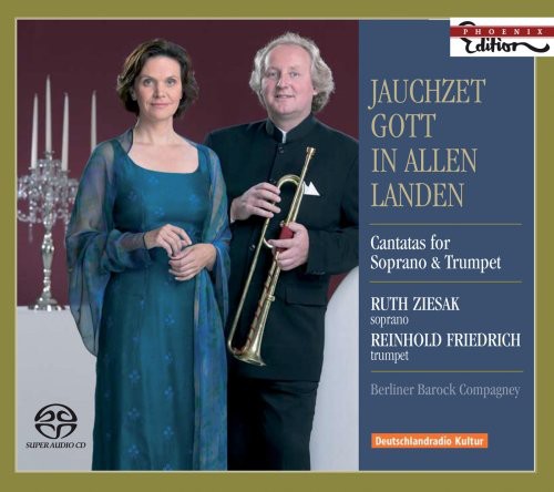Bach / Krieger / Zelenka / Ziesak / Friedrich: Jauchzet Gott in Allen Landen: Cantatas for Soprano & Trumpet - SUPER-AUDIO CD