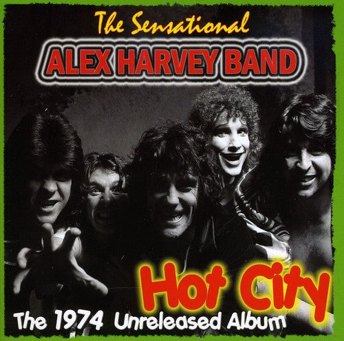 Alex Harvey Sensational Band: Hot City: The 1974 Unreleased Album - COMPACT DISCS