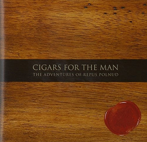 Cigar for the Man: Adventures of Repus Polnud