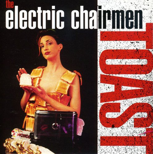 Electric Chairmen: Toast