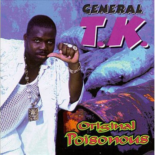 General Tk: Original Poisonous