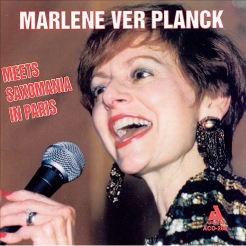 Ver Planck, Marlene: Meets Saxomania in Paris