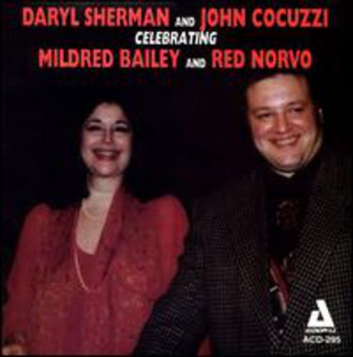 Sherman, Daryl / Cocuzzi, John: Celebrating Mildred Bailey and Red Norvo