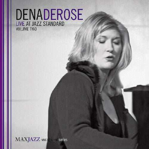 Derose, Dena: Live At Jazz Standard, Vol. 2