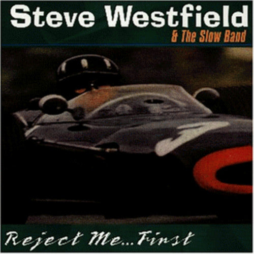 Westfield, Steve & S: Reject Me First