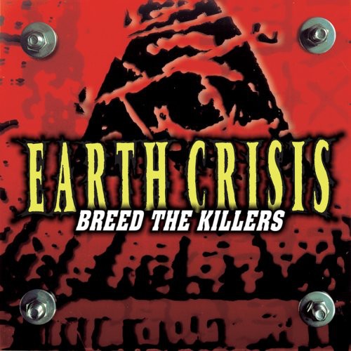 Earth Crisis: Breed The Killers - COMPACT DISCS