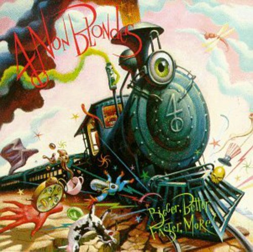 4 Non Blondes: Bigger Better Faster More