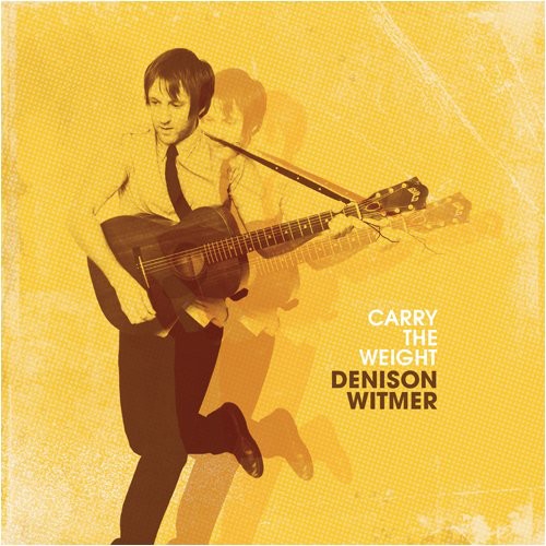 Witmer, Denison: Carry the Weight