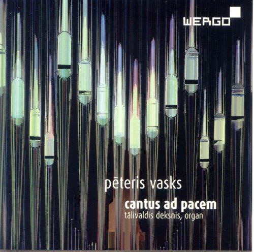 Vasks / Deksnis: Cantus Ad Pacem