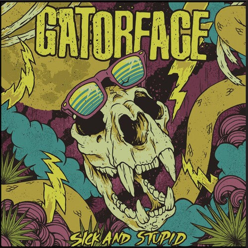 Gatorface: Sick and Stupid