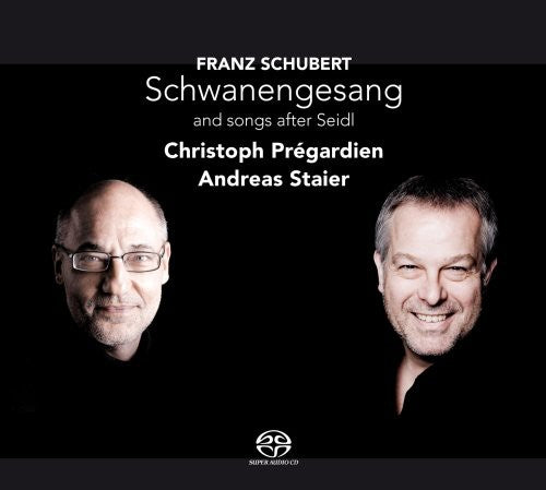Schubert / Pregardien / Staier: Schwanengesang & Songs After Seidl - SUPER-AUDIO CD