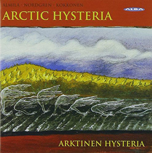 Almila / Nordgren / Arktinen Hysteria Wind Quintet: Arctic Hysteria - SUPER-AUDIO CD