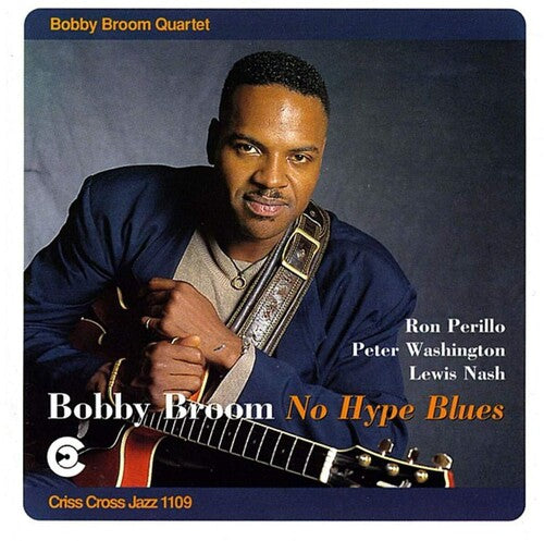Bobby Broom: No Hype Blues - COMPACT DISCS