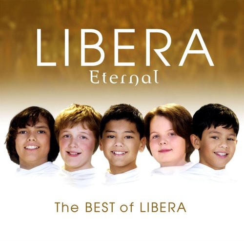 Libera: Eternal: The Best of Libera