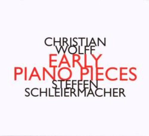 Wolff, C.: Early Piano Pieces