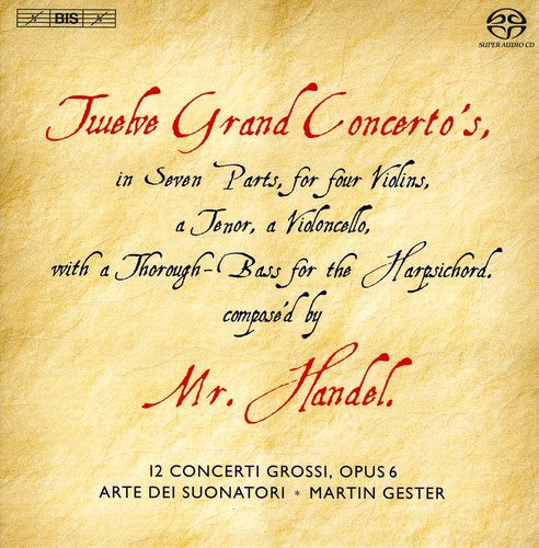 Handel / Concerti Grossi / Gester: Twelve Grand Concertos - SUPER-AUDIO CD