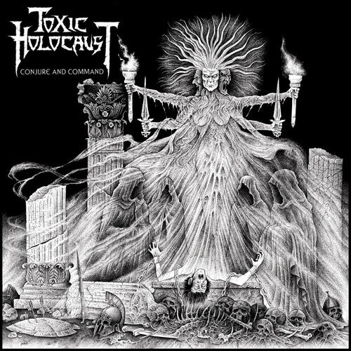 Toxic Holocaust: Conjure and Command