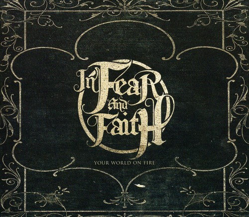In Fear & Faith: Your World On Fire
