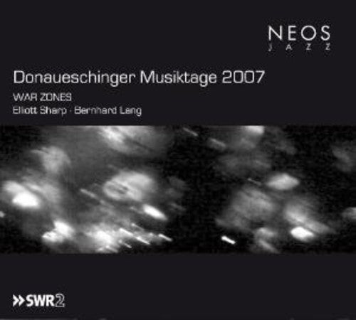Sharp, Elliott / Lang, Bernhard: Donaueschinger Musiktage 2007: War Zones - SUPER-AUDIO CD