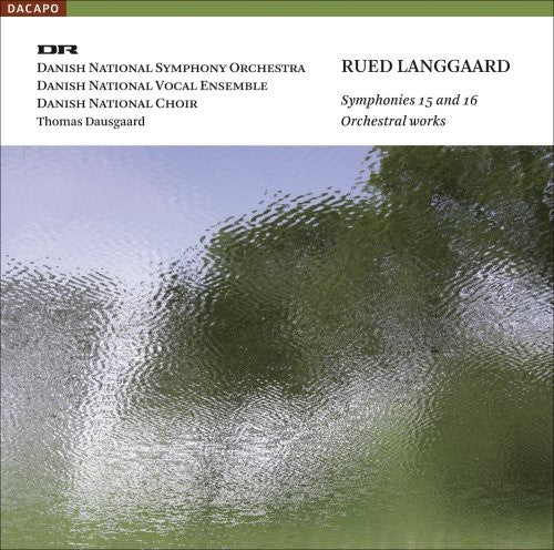 Langgaard / Dnso / Dausgaard: Symphonies 15 & 16 - SUPER-AUDIO CD