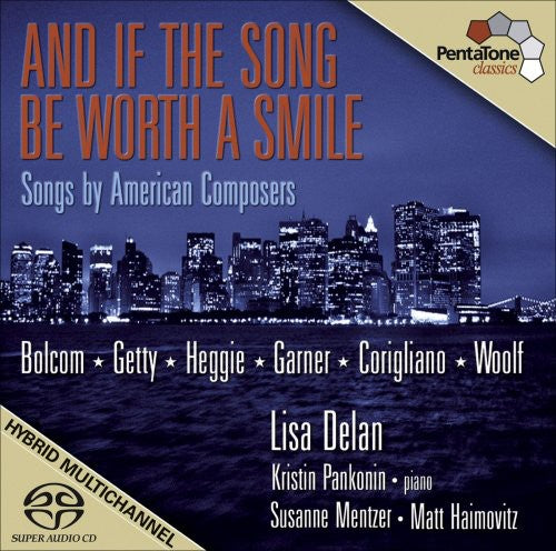 Bolcom / Corigliano / Heggie / Delan / Pankonin: If the Song Be Worth a Smile: Songs By American - SUPER-AUDIO CD