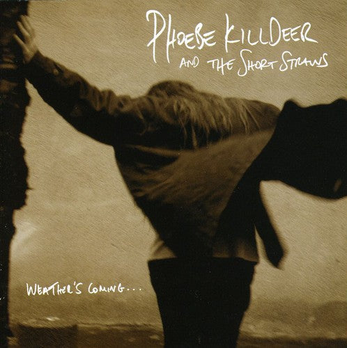 Killdeer, Phoebe & the Short Straws: Weather's Coming