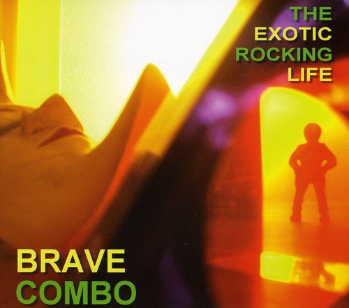 Brave Combo: Exotic Rocking Life - COMPACT DISCS