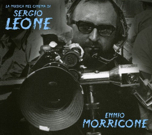 Morricone, Ennio: Ennio Morricone: La Musica Nel Cinema Di Sergio Leone